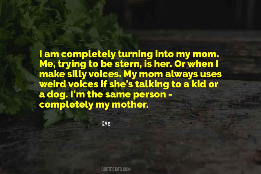 Talking To My Mom Quotes #332096