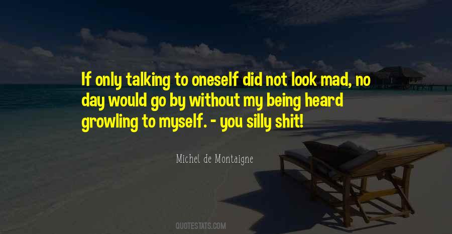 Talking To Oneself Quotes #1762211