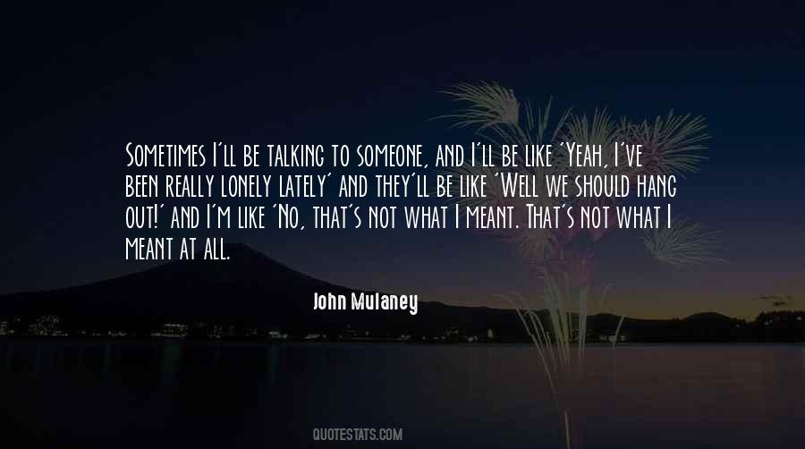 Talking To Someone Quotes #871220
