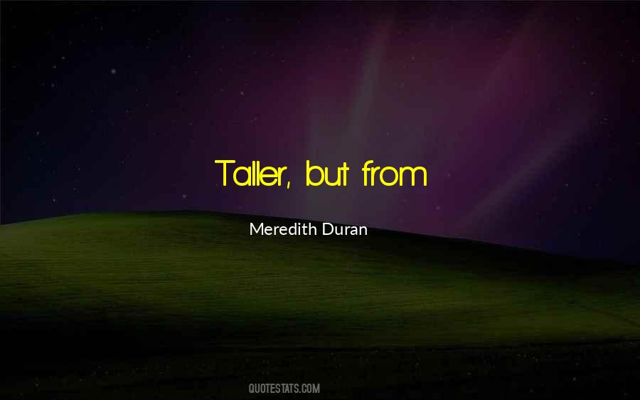 Taller Than Me Quotes #156737
