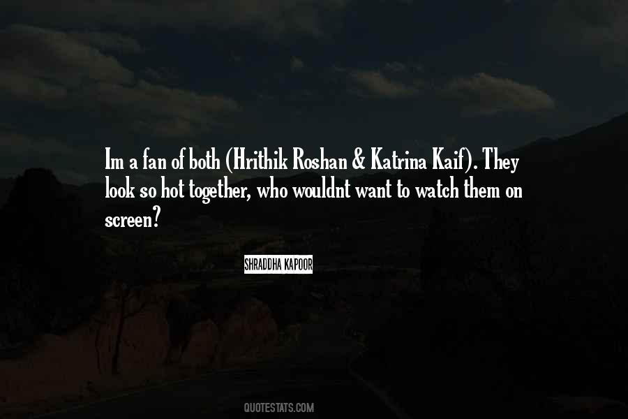 Quotes About Hrithik Roshan #35962