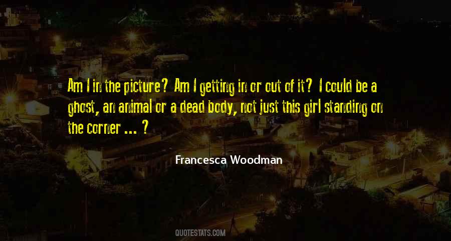 Quotes About Francesca Woodman #1281843