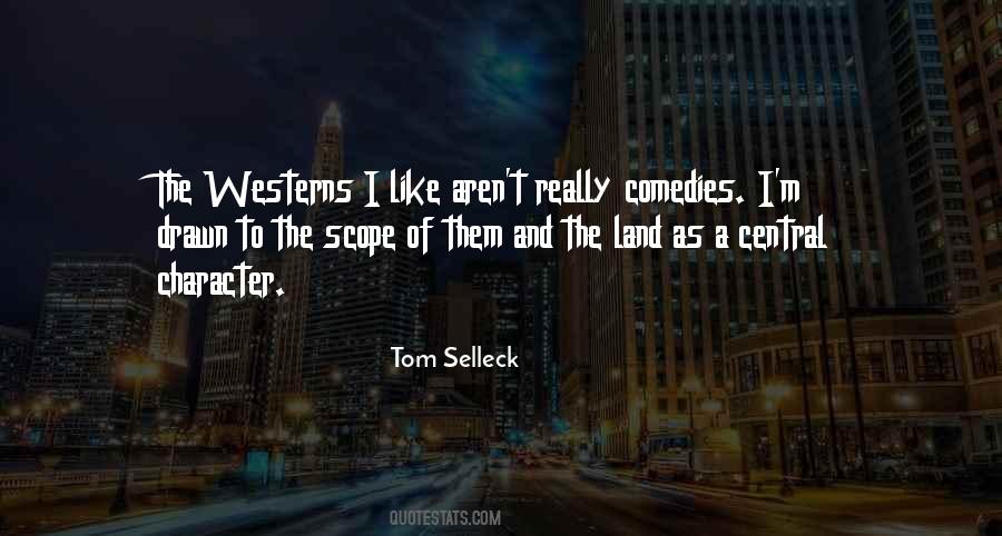 Quotes About Tom Selleck #508791