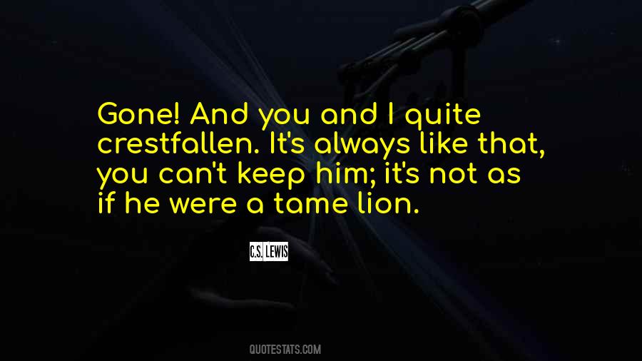 Tame A Lion Quotes #1619238
