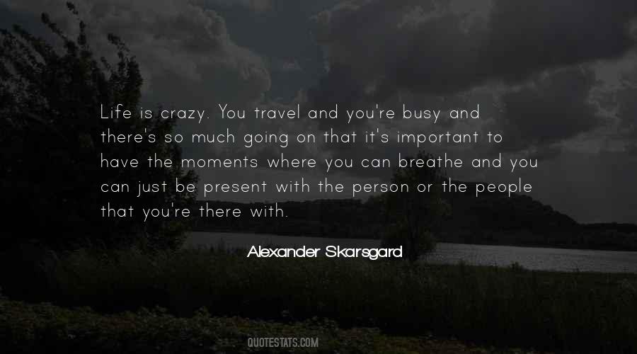Quotes About Alexander Skarsgard #1169888