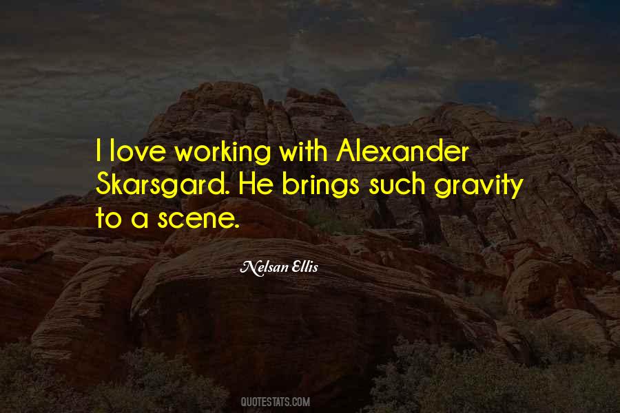 Quotes About Alexander Skarsgard #17307