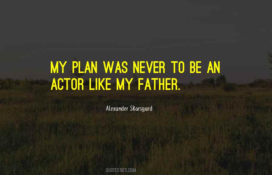 Quotes About Alexander Skarsgard #646569