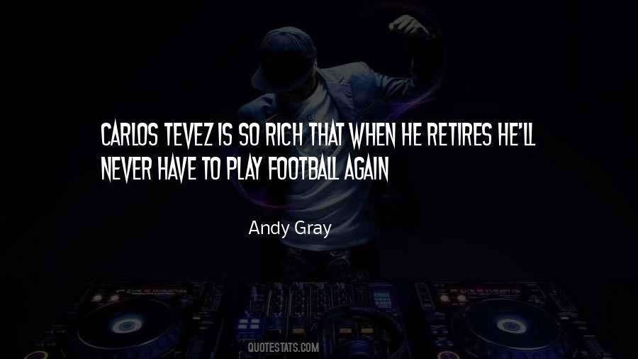 Quotes About Carlos Tevez #1062925