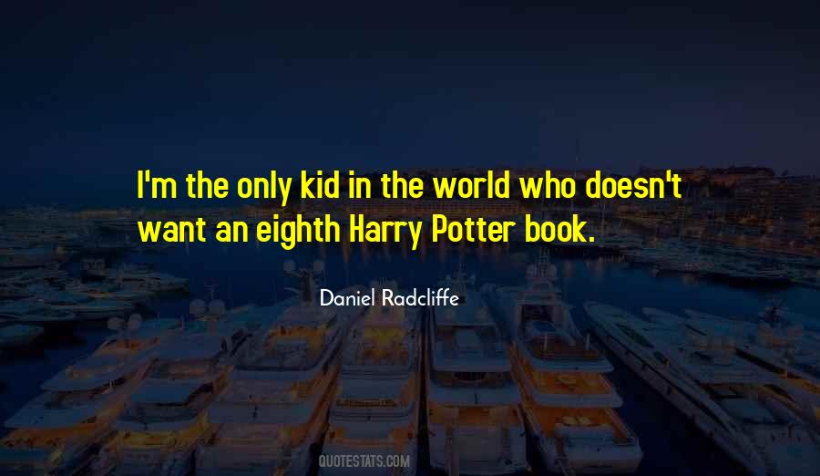 Quotes About Daniel Radcliffe #204685