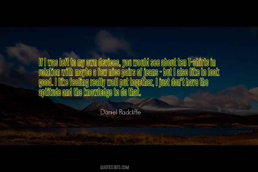 Quotes About Daniel Radcliffe #498441