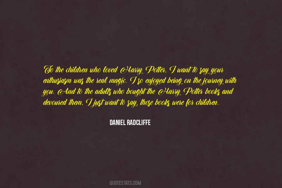 Quotes About Daniel Radcliffe #712575