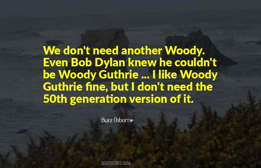 Quotes About Woody Guthrie #1779773