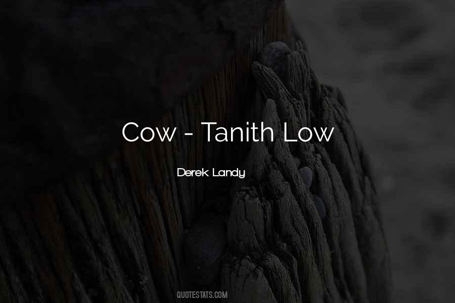 Tanith Low Quotes #38665