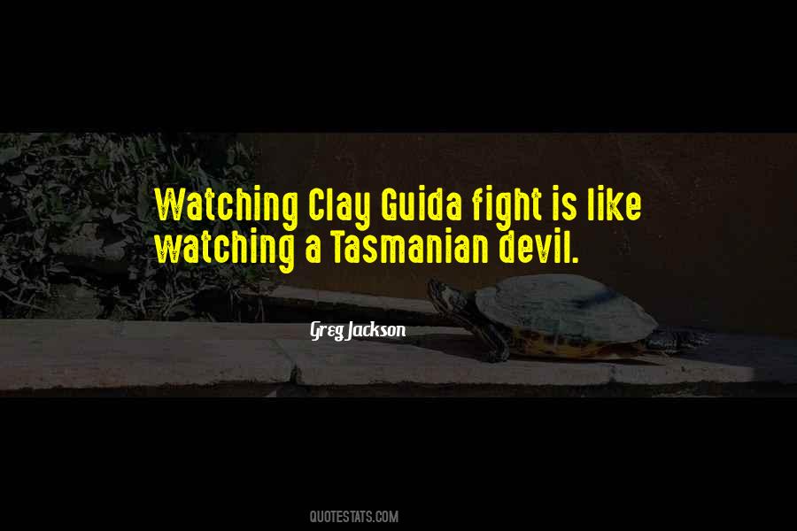 Tasmanian Devil Quotes #22514