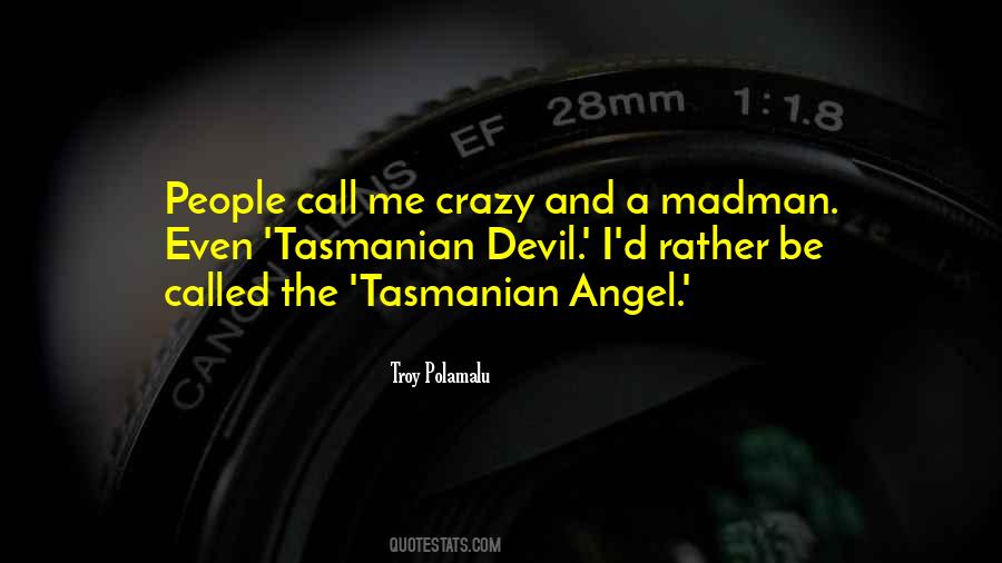 Tasmanian Quotes #1507683
