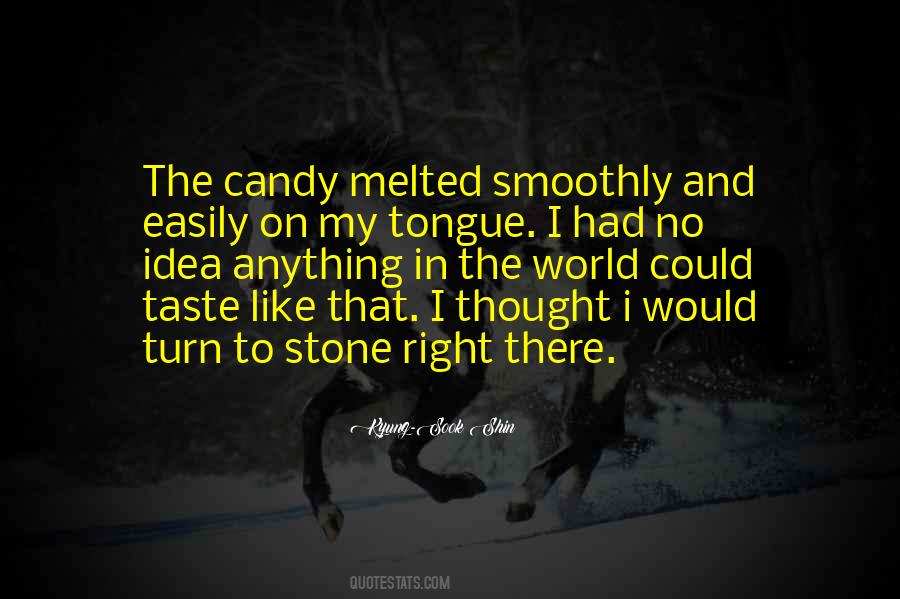 Taste Like Candy Quotes #1103393