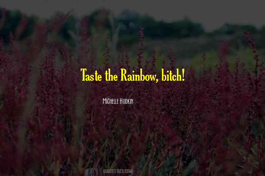 Taste The Rainbow Quotes #213650