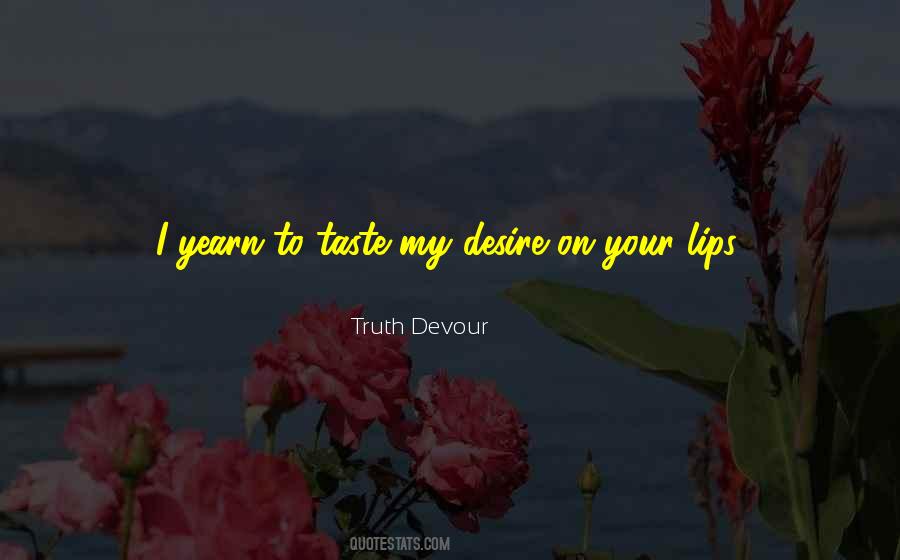 Taste Your Lips Quotes #198151