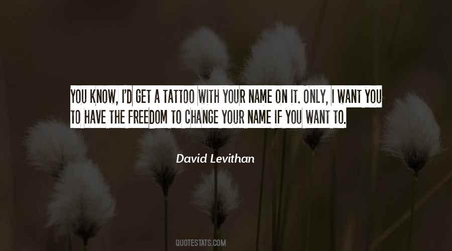 Tattoo My Name Quotes #1059704