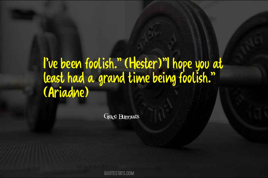 Quotes About Being Foolish #1012407