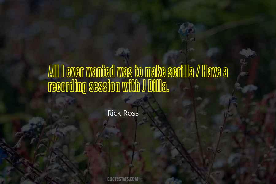 Quotes About Rick Ross #533815