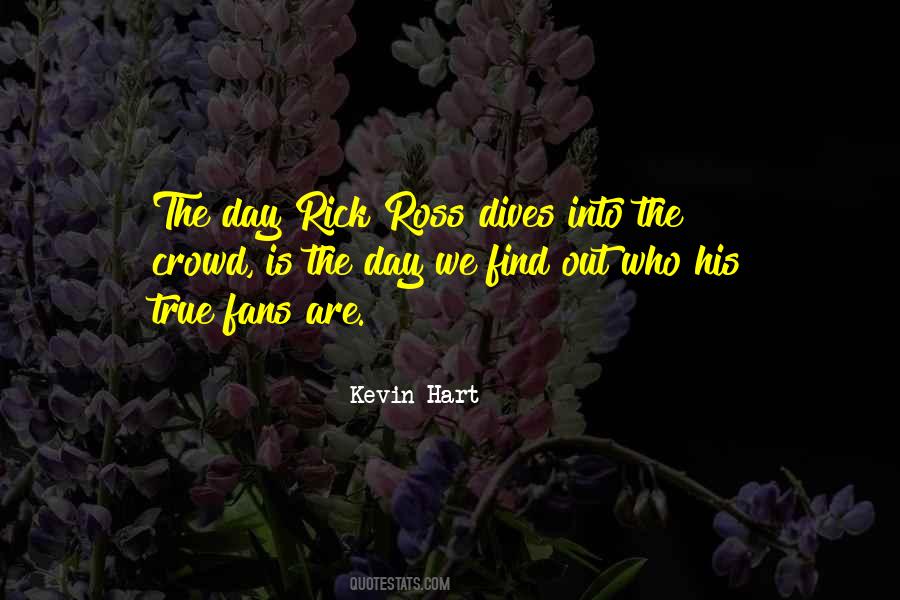 Quotes About Rick Ross #843239