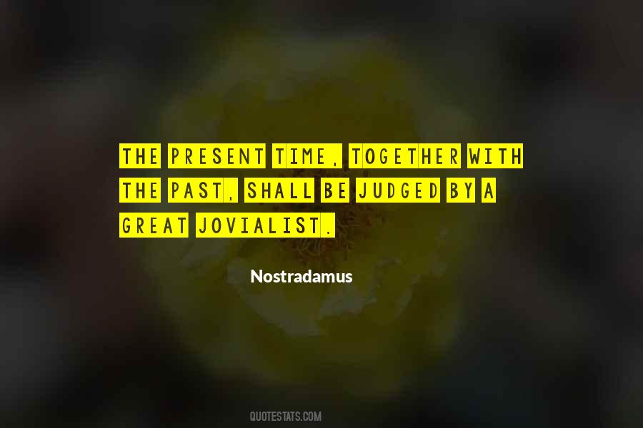 Quotes About Nostradamus #1776141