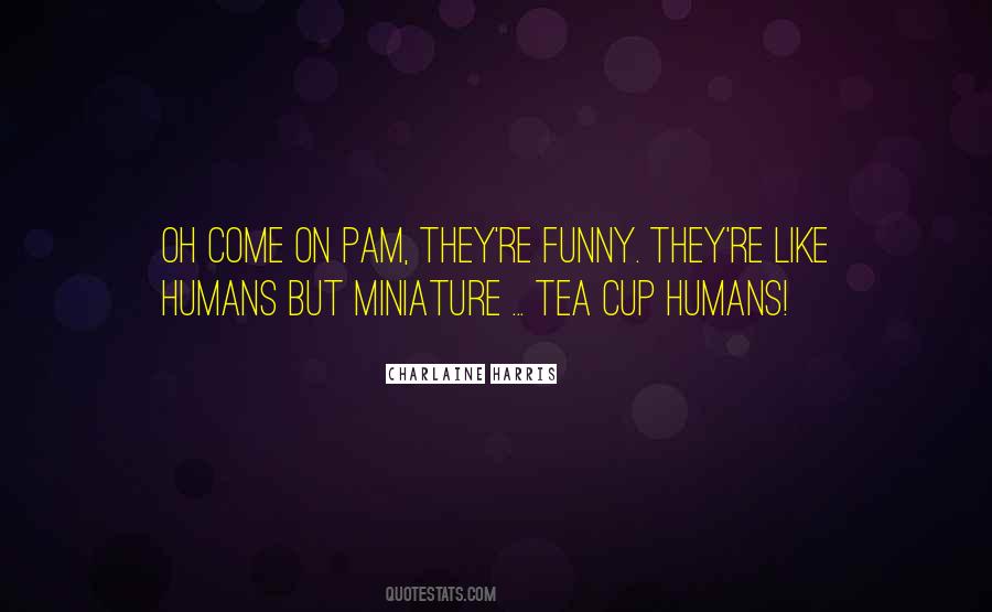 Tea Cup Quotes #812821