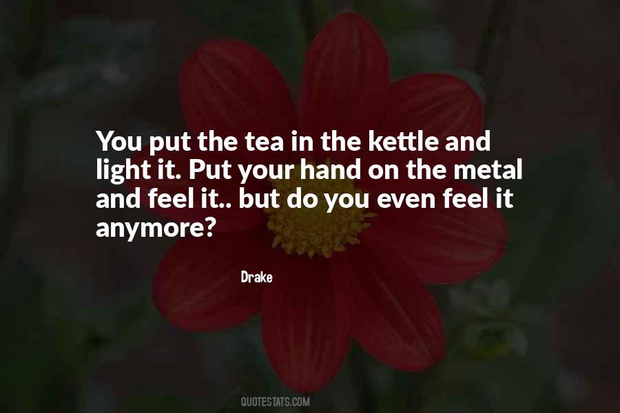 Tea Kettle Quotes #1255490