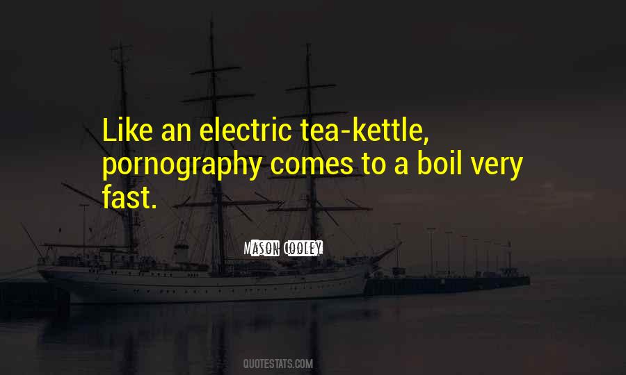 Tea Kettle Quotes #1787529