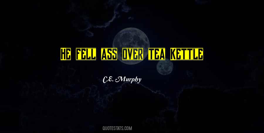 Tea Kettle Quotes #801949