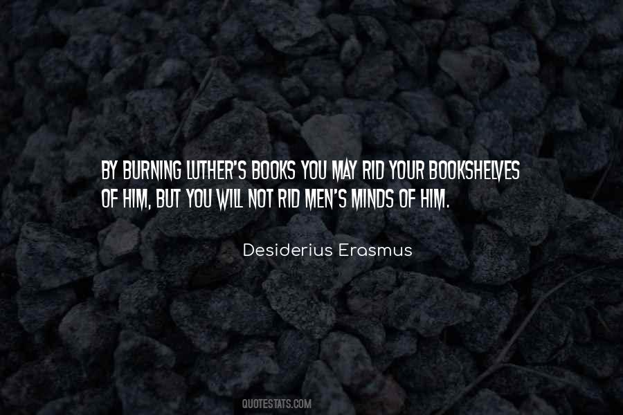 Quotes About Desiderius Erasmus #1181362