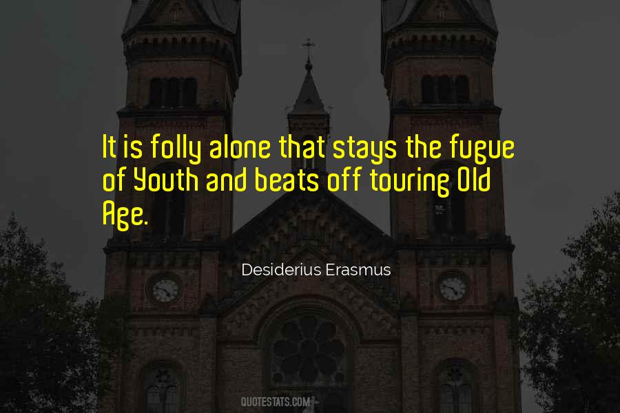 Quotes About Desiderius Erasmus #1479827