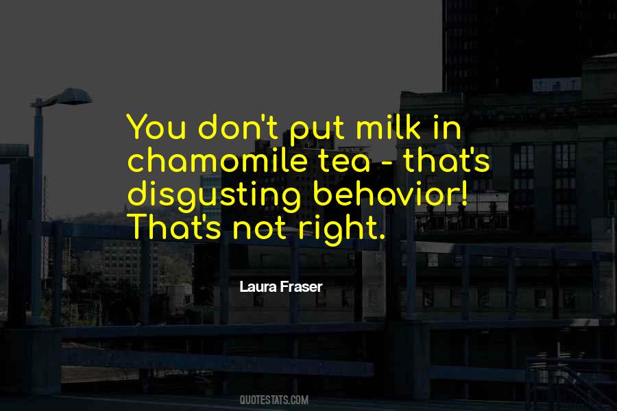 Tea With Milk Quotes #541331