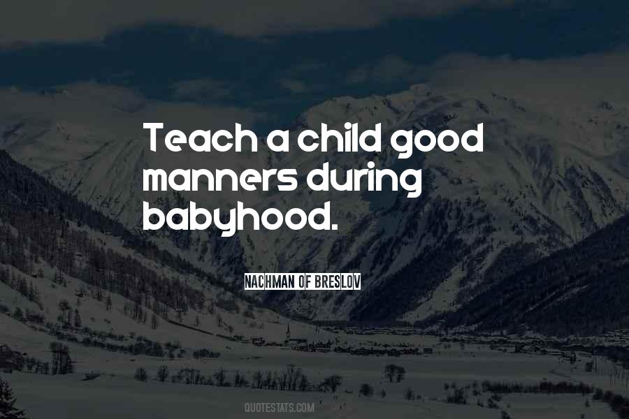 Teach A Child Quotes #146398