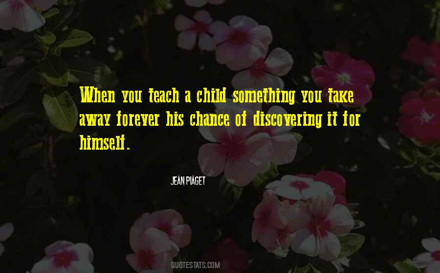 Teach A Child Quotes #581441