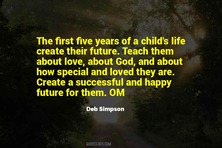 Teach A Child To Love Quotes #877588