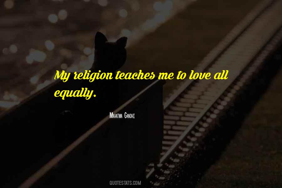 Teach Only Love Quotes #154186