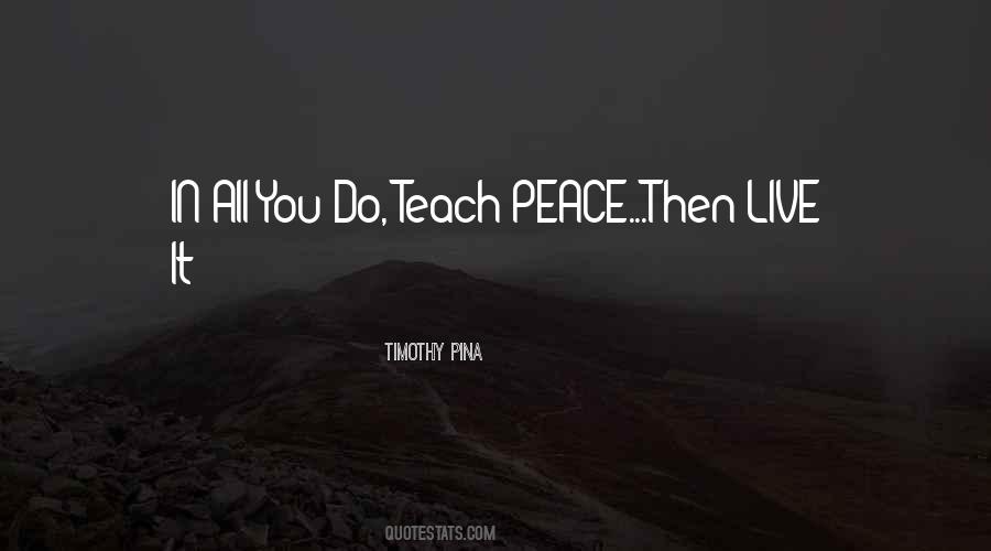 Teach Peace Quotes #1119672