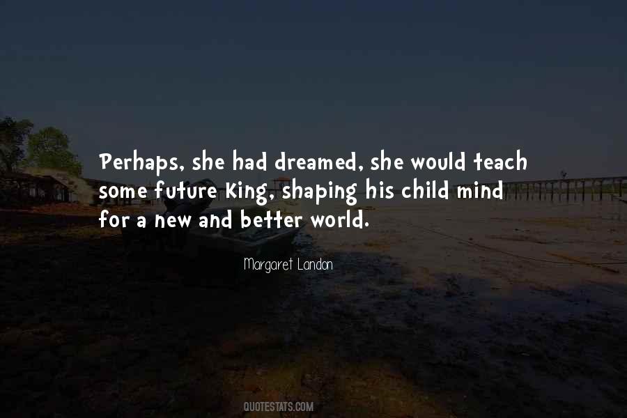 Teach Your Child Quotes #727336