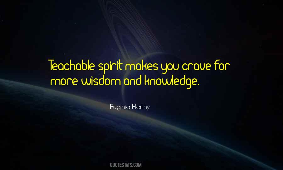 Teachable Spirit Quotes #1424508