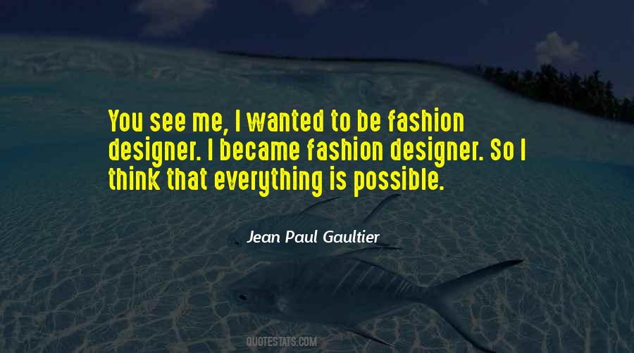 Quotes About Jean Paul Gaultier #750436