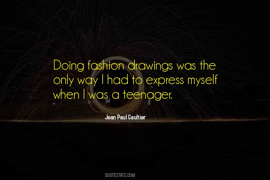 Quotes About Jean Paul Gaultier #871714