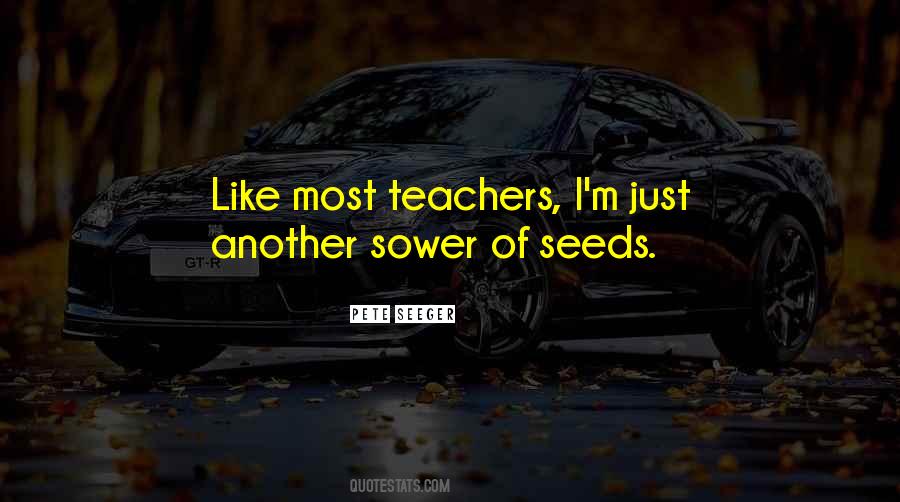 Teacher Seeds Quotes #1610044