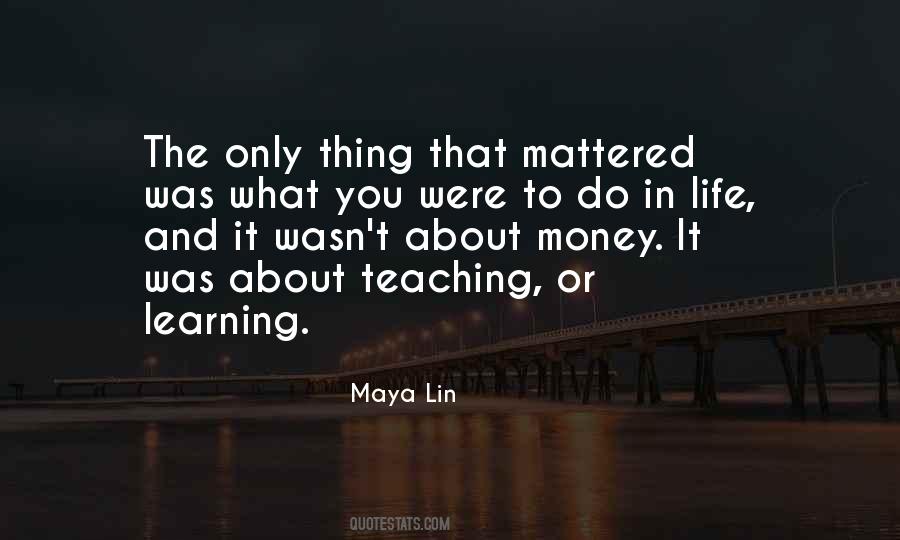 Teaching Life Quotes #471204