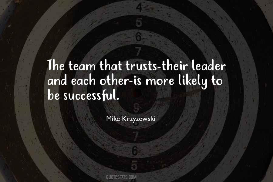 Team And Leader Quotes #1381219