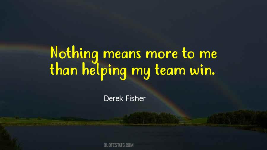 Team Means Quotes #1522026