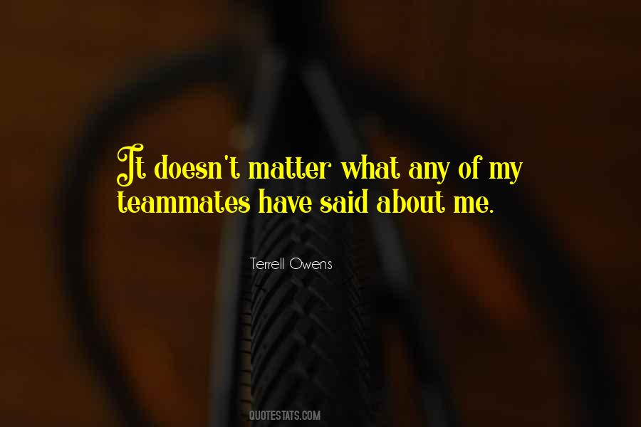 Teammates Matter Quotes #1613247