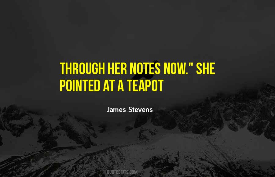 Teapot Quotes #1028765