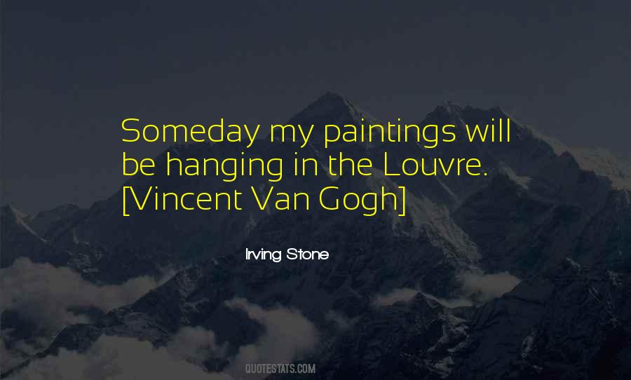 Quotes About Vincent Van Gogh #5824